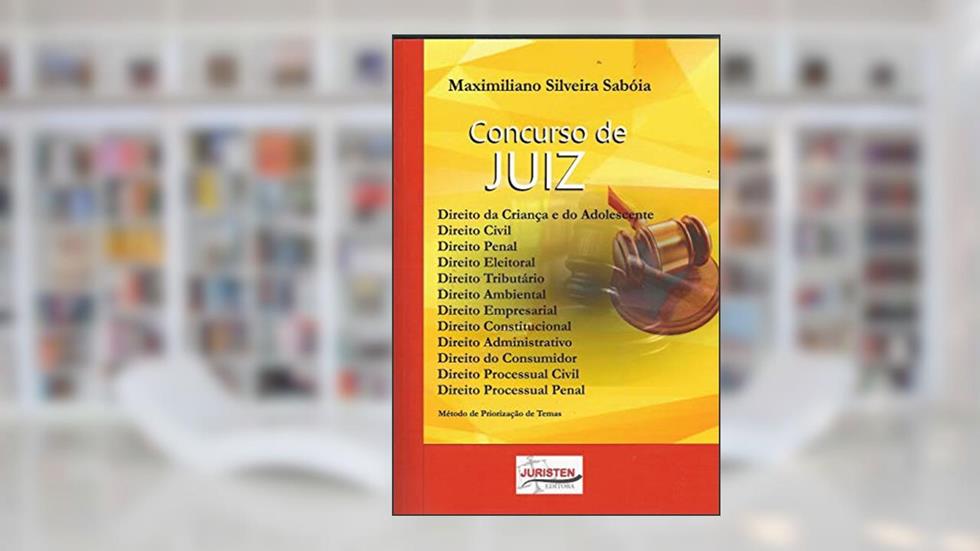 Concurso de Juiz. Método de Priorização de Temas, do autor Maximiliano Silveira Sabóia