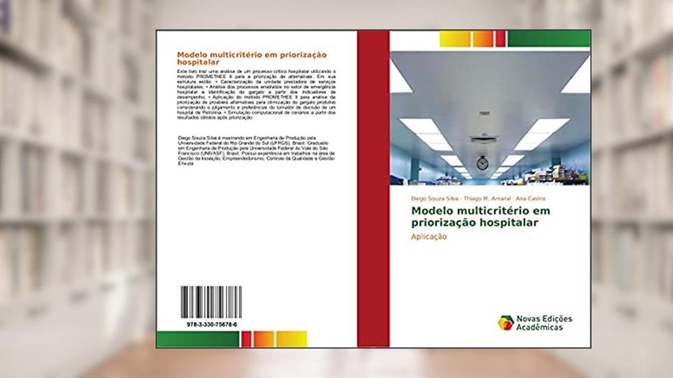 Modelo multicritério em priorização hospitalar: Aplicação, do autor Diego Souza Silva; Thiago M. Amaral; Ana Castro