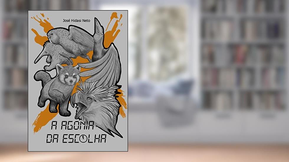 A Agonia da Escolha: Quais Espécies Salvar?, do autor José Hidasi Neto