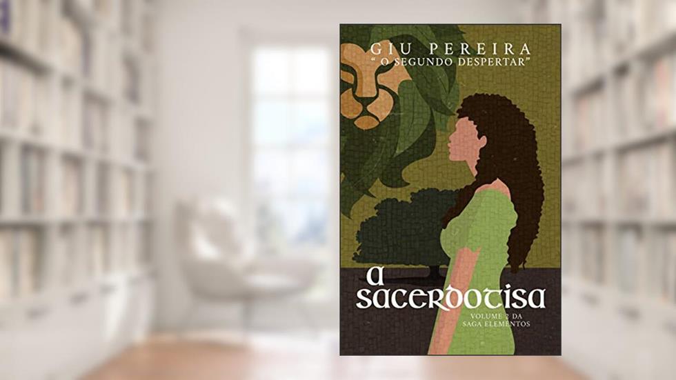 A Sacerdotisa: O SEGUNDO DESPERTAR (Saga Elementos Livro 2), do autor Giu Pereira