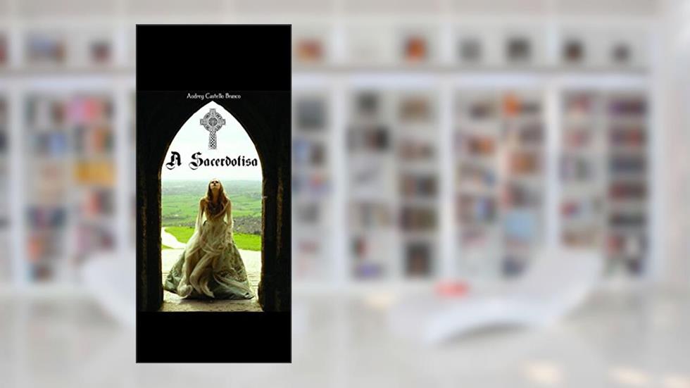 A Sacerdotisa, do autor Audrey Castello Branco