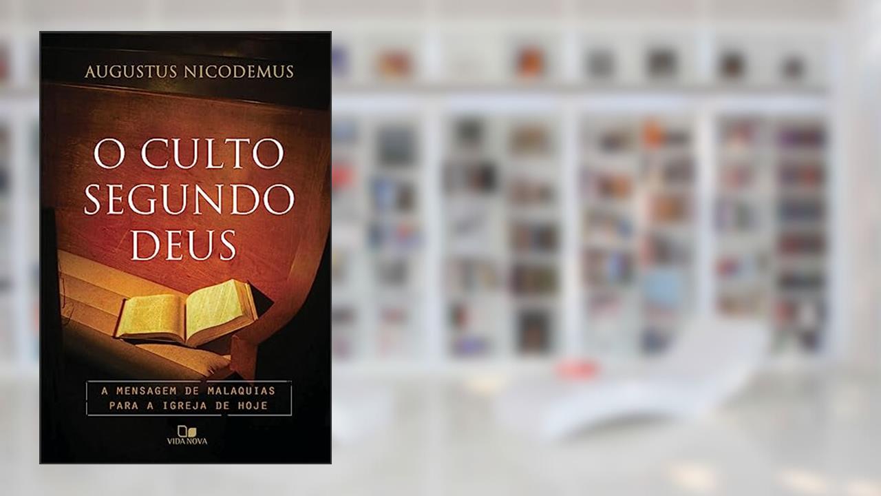 Capa de Culto Segundo Deus, o, do autor Augustus Nicodemus