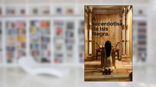 Capa de A sacerdotisa da Ísis Negra: A batalha das 13, do autor Jada Hawass