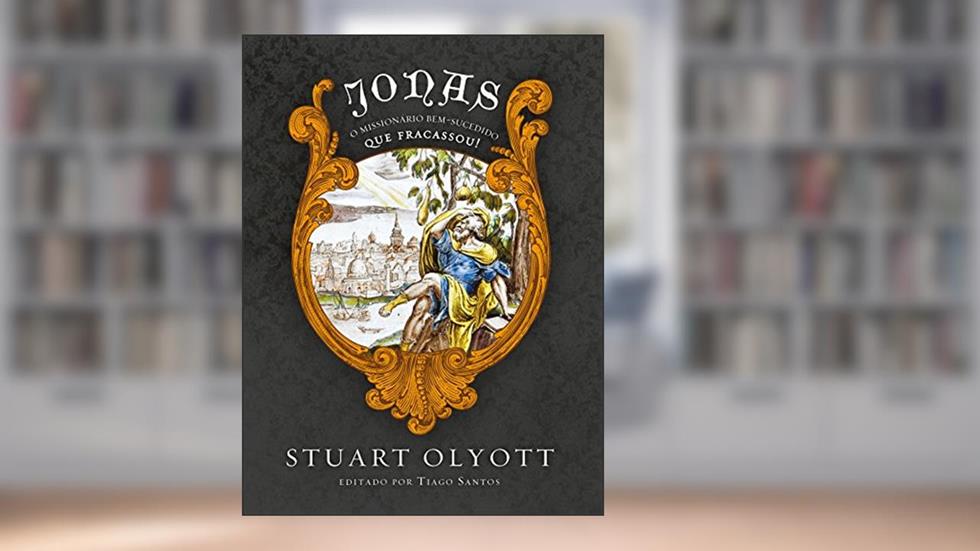 Jonas: O missionário bem sucedido que fracassou, do autor Stuart Olyott