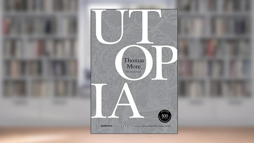 Utopia - Bilíngue (Latim-Português) - Nova Edição, do autor Thomas More