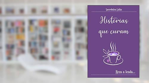 Capa de Histórias que Curam: Reza a Lenda, do autor Lalita Sacerdotisa; Sacerdotisa Lalita Telles