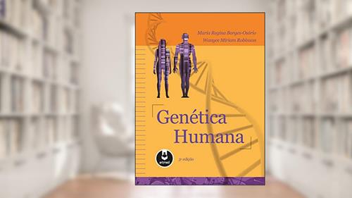 Capa de Genética Humana, do autor Maria Regina Borges-Osório; Wanyce Miriam Robinson