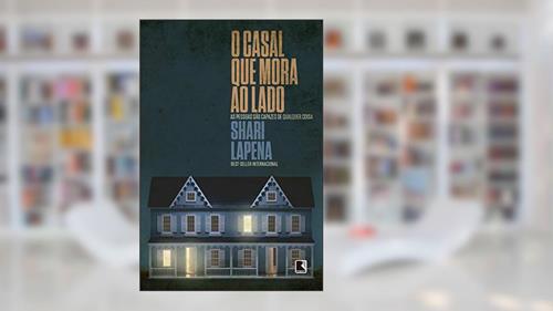 Capa de O casal que mora ao lado, do autor Shari Lapena