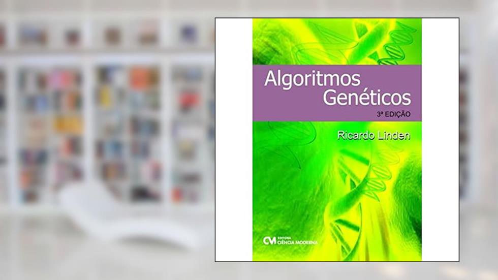 Algoritmos Genéticos, do autor Ricardo Linden