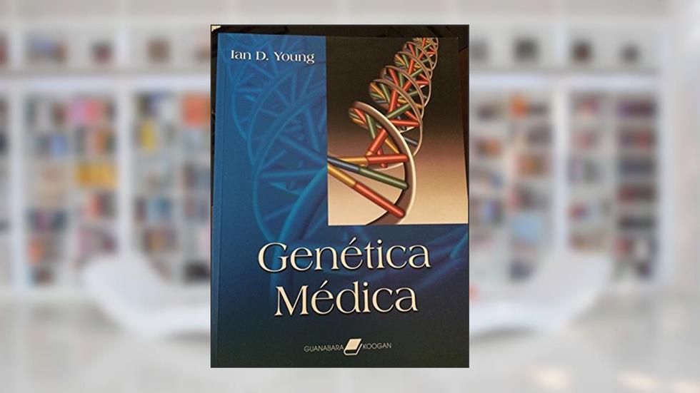 Genética Médica, do autor Ian D. Young