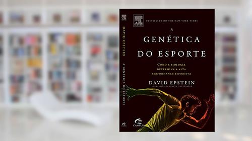 Capa de A Genética do Esporte. Como a Biologia Determina a Alta Performance Esportiva, do autor David Epstein