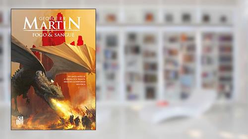 Capa de Fogo & Sangue - Volume 1, do autor George R. R. Martin