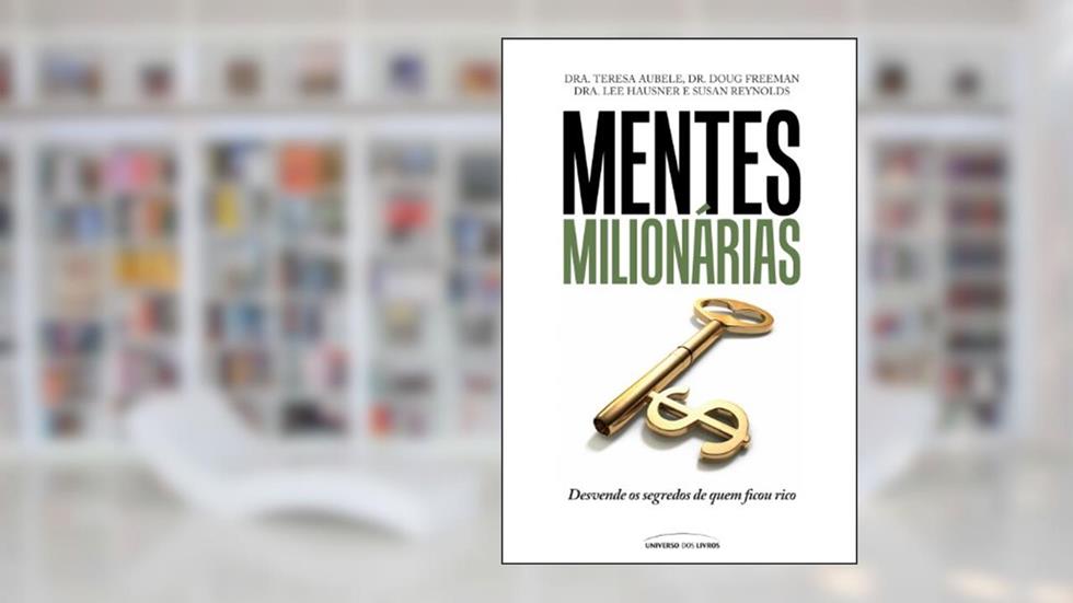 Mentes Milionárias, do autor Dra. Teresa Aubele