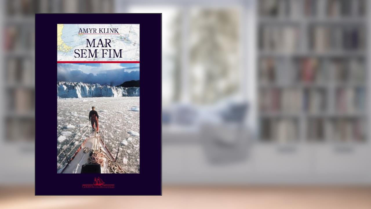 Mar sem fim, do autor Amyr Klink