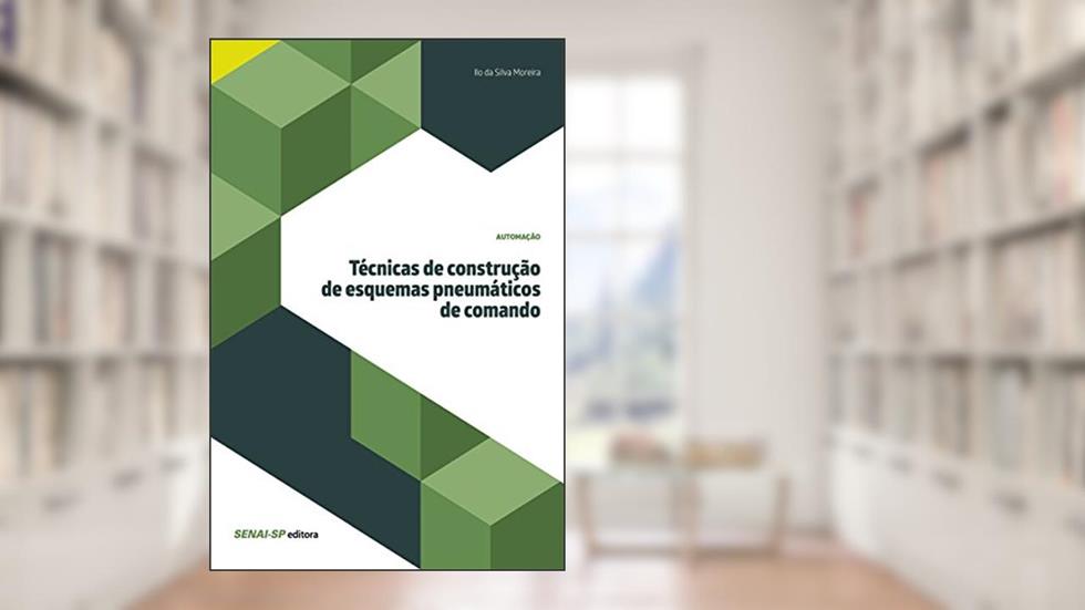 Técnicas de construção de esquemas pneumáticos de comando (Automação), do autor Ilo da Silva Moreira