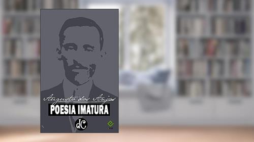 Capa de Poesia Imatura (1900-1910), do autor Augusto dos Anjos