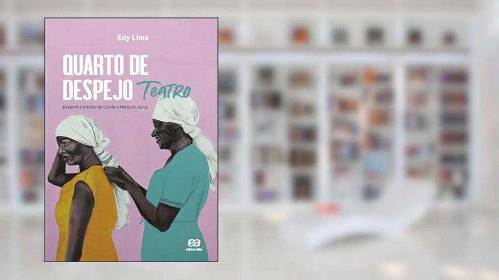 Quarto de despejo (teatro), do autor Edy Maria Dutra Da Costa Lima