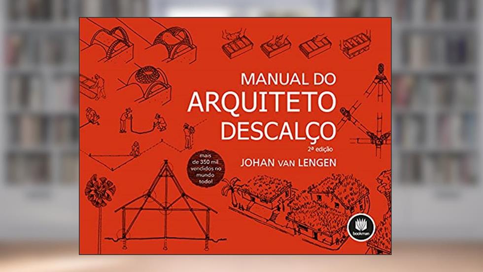 Manual do Arquiteto Descalço, do autor Johan Van Lengen