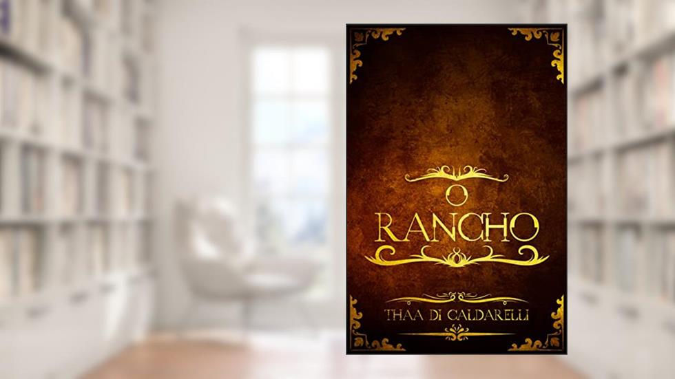O Rancho, do autor Thaa Di Caldarelli