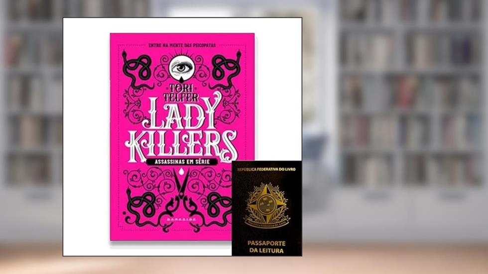 Lady Killers: Assassinas em Série + Brinde, do autor VÁRIOS AUTORES