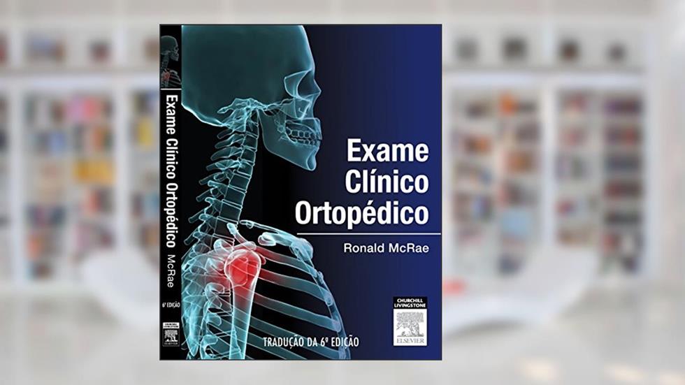 Exame Clínico Ortopédico, do autor Ronald McRae
