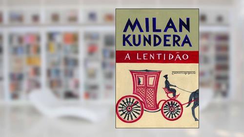 Capa de A lentidão, do autor Milan Kundera