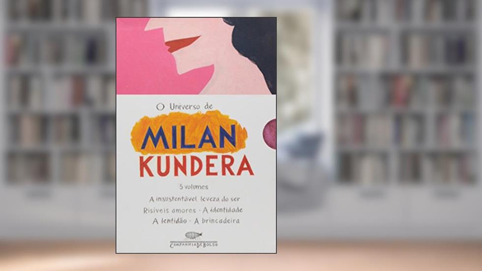 O Universo de Milan Kundera - Caixa com 5 Volumes, do autor Milan Kundera