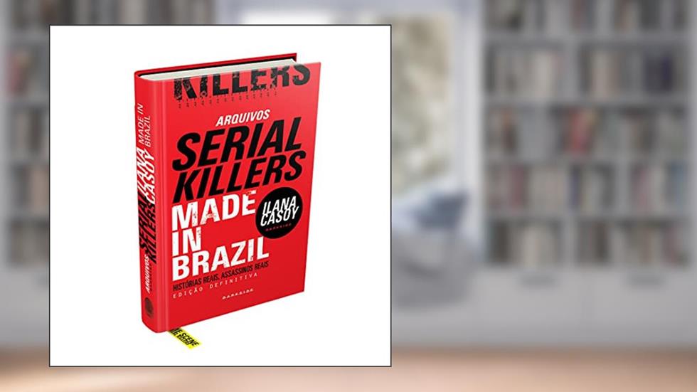 Arquivos Serial Killers: Made in Brazil, do autor Ilana Casoy