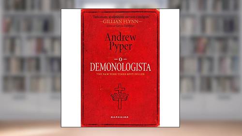 Capa de O Demonologista, do autor Andrew Pyper