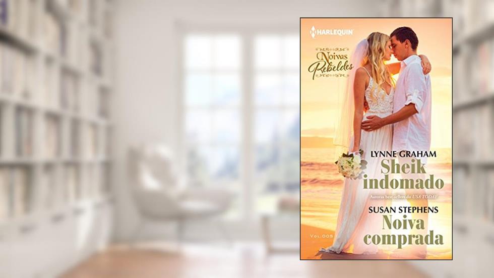 Sheik Indomado. Noiva Comprada - Coleção Noivas 5, do autor Lynne Graham; Susan Stephens