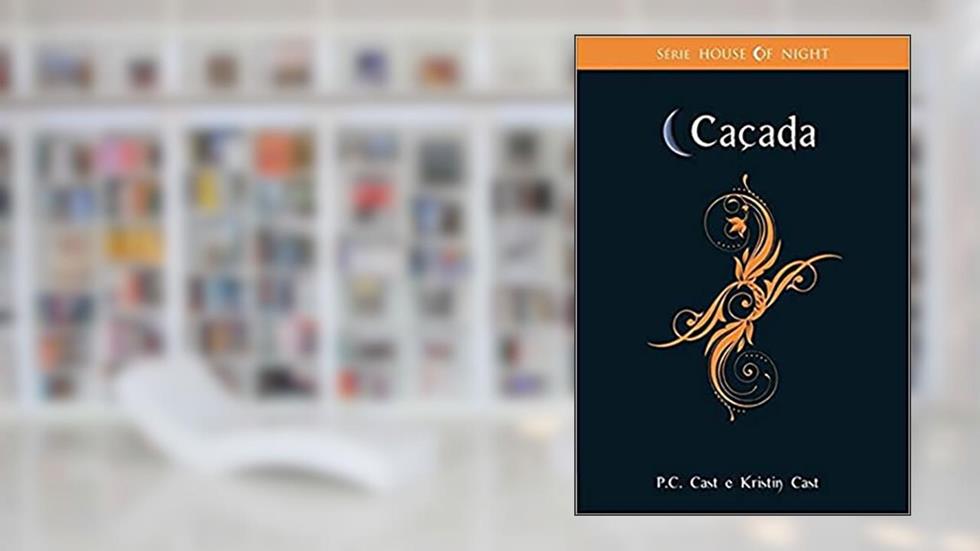 Caçada - Volume 5, do autor Kristin Cast; P. C. Cast