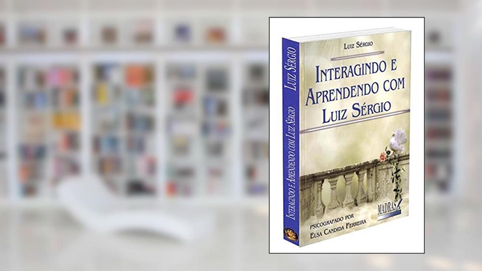 Interagindo e Aprendendo com Luiz Sérgio, do autor Luiz Sérgio
