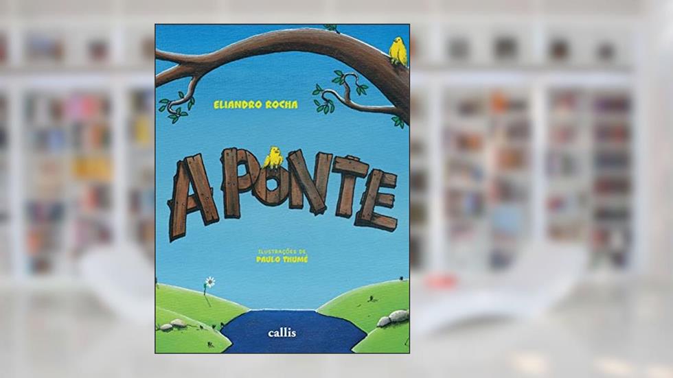 A Ponte - Um livro de Eliandro Rocha - Uma história sobre obstáculos e amizade, do autor Eliandro Rocha