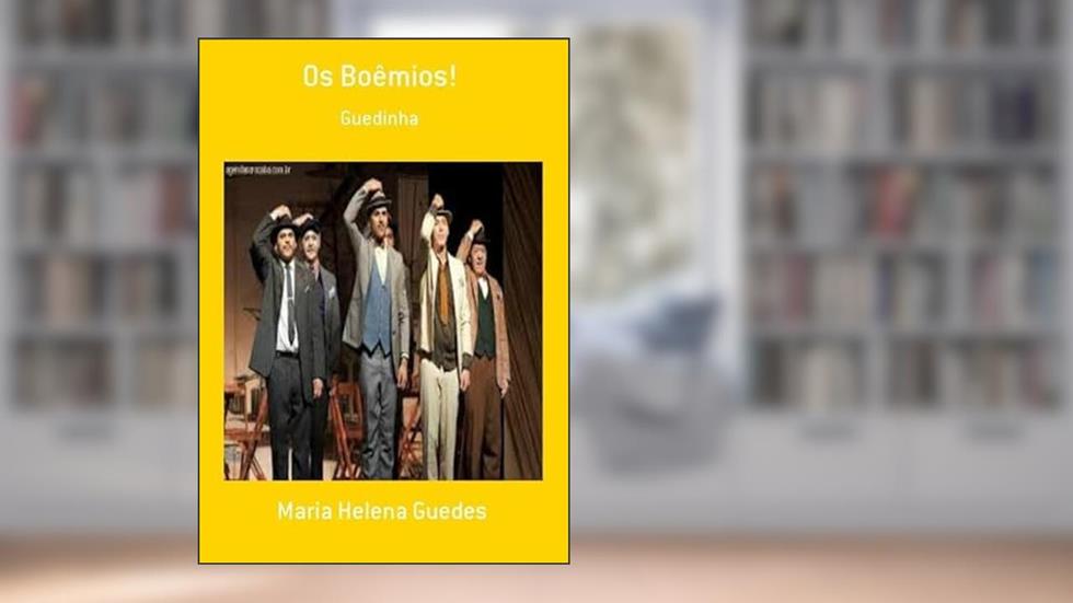 Os Boemios!, do autor Maria Helena Guedes