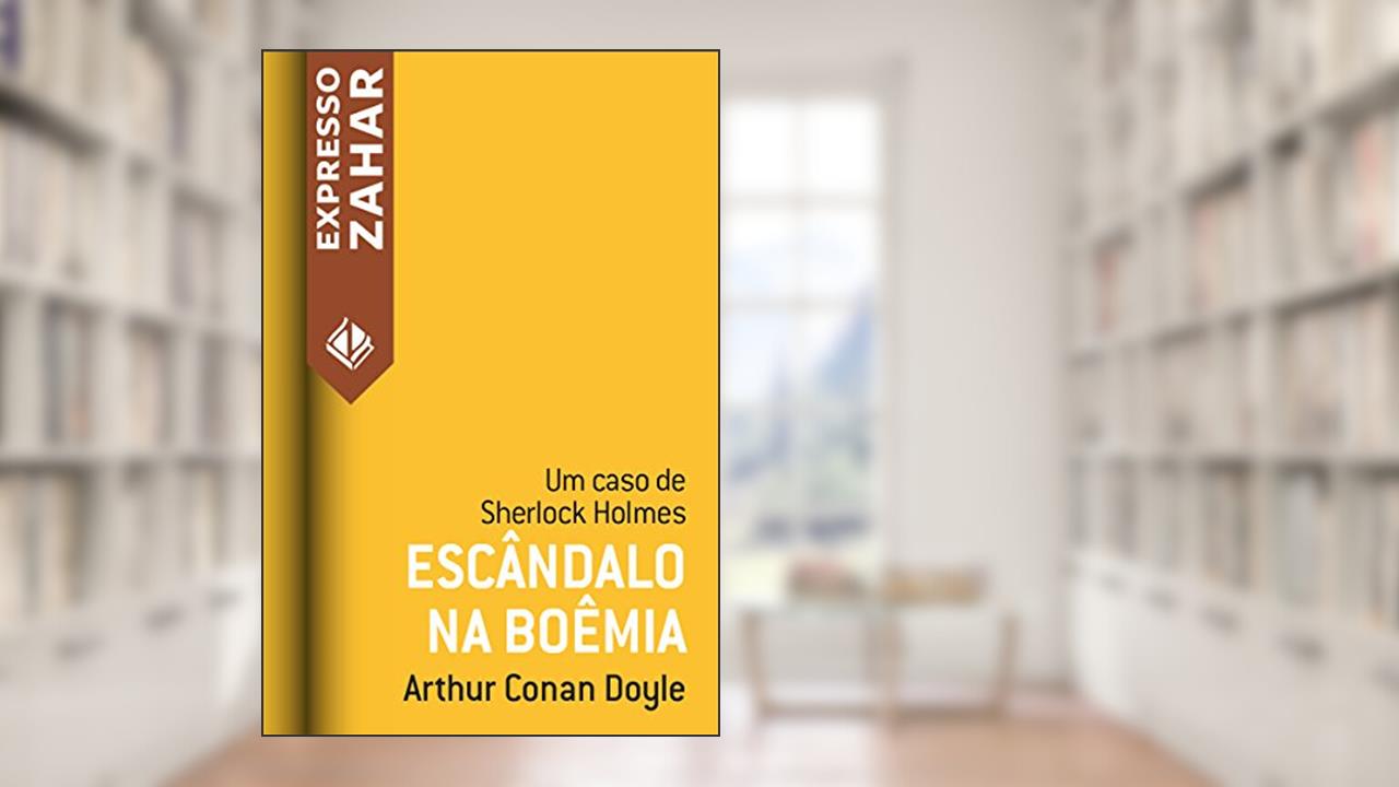 Capa de Escândalo na Boêmia: Um caso de Sherlock Holmes, do autor Arthur Conan Doyle