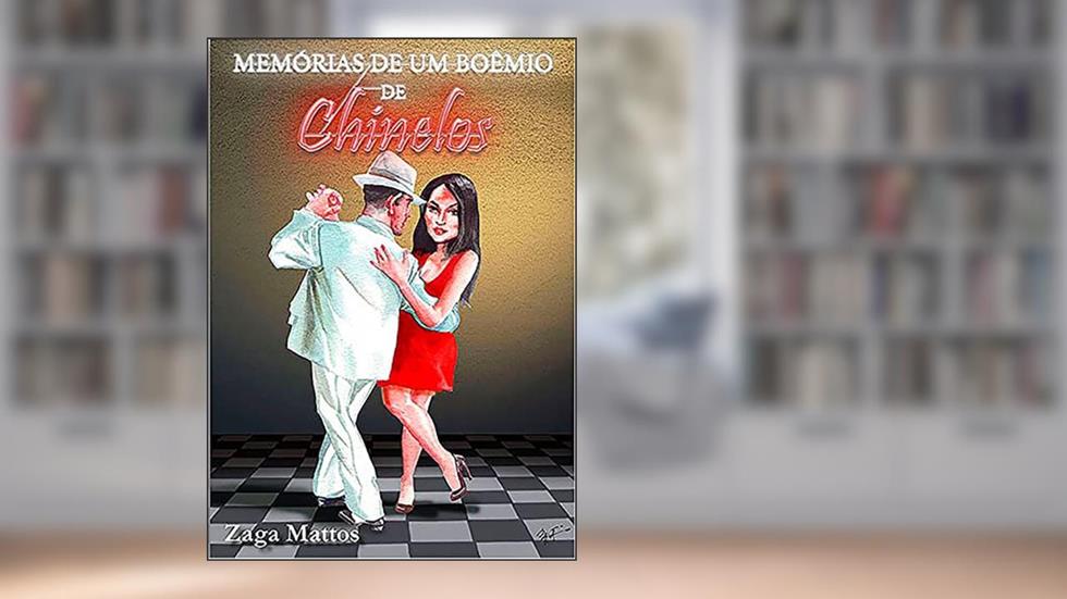 Memórias de um Boêmio de Chinelos, do autor Zaga Mattos