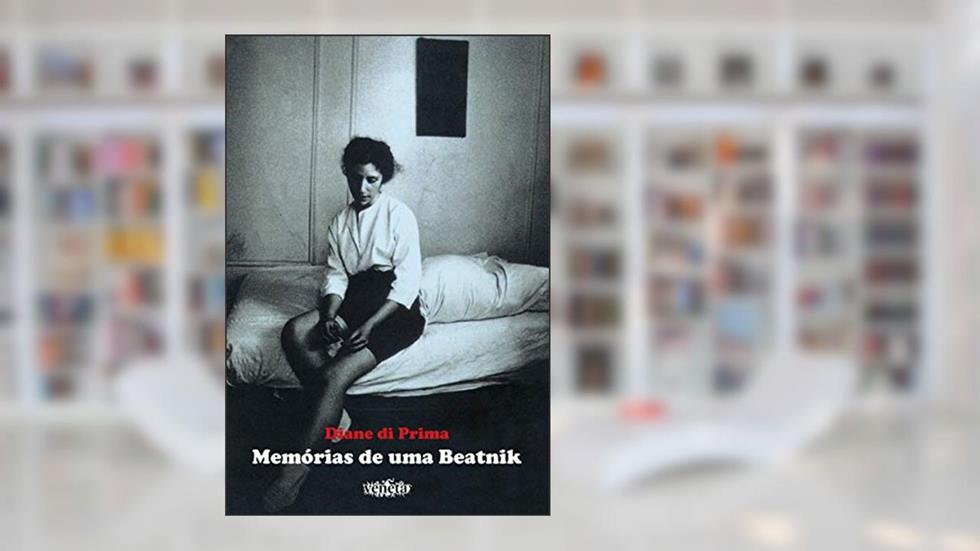 Memórias de uma Beatnik, do autor Diane di Prima