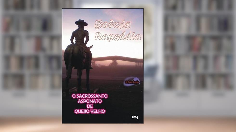 Boemia Rapsodia, do autor R Machado