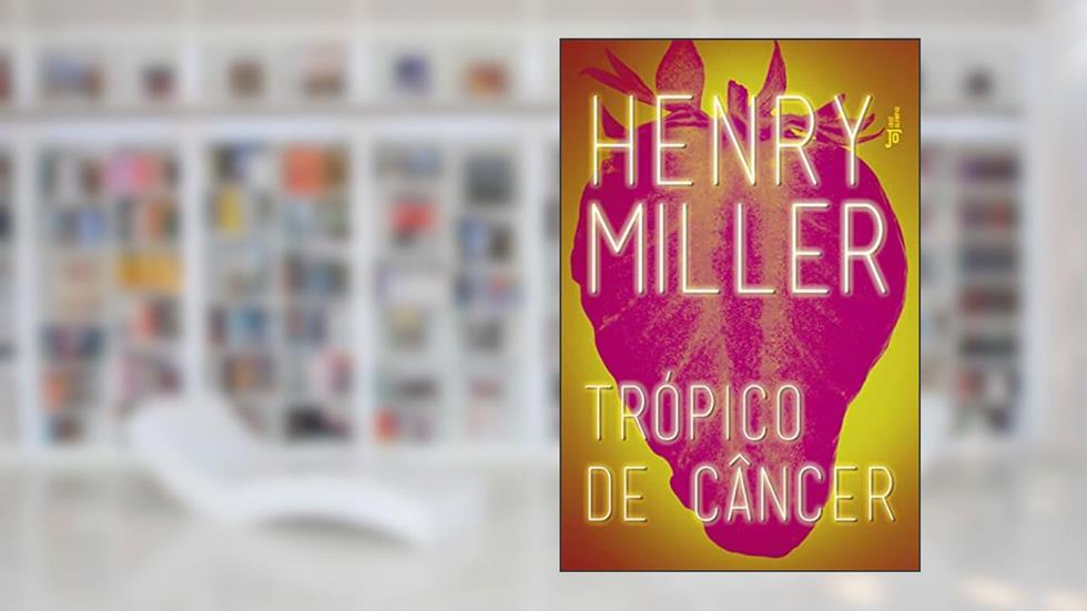 Trópico de câncer, do autor Henry Miller