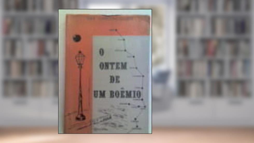 O Ontem de um Boêmio, do autor Didi Vasconcellos