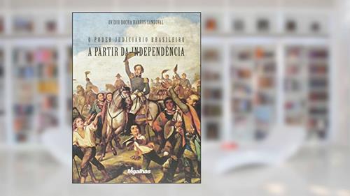 Capa de O Poder Judiciário Brasileiro a Partir da Independência, do autor Ovídio Rocha Barros Sandoval