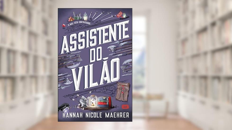 Assistente do Vilão, do autor Hannah Nicole Maehrer