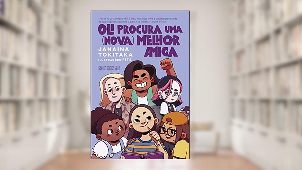 Oli procura uma (nova) melhor amiga, do autor Janaina Tokitaka