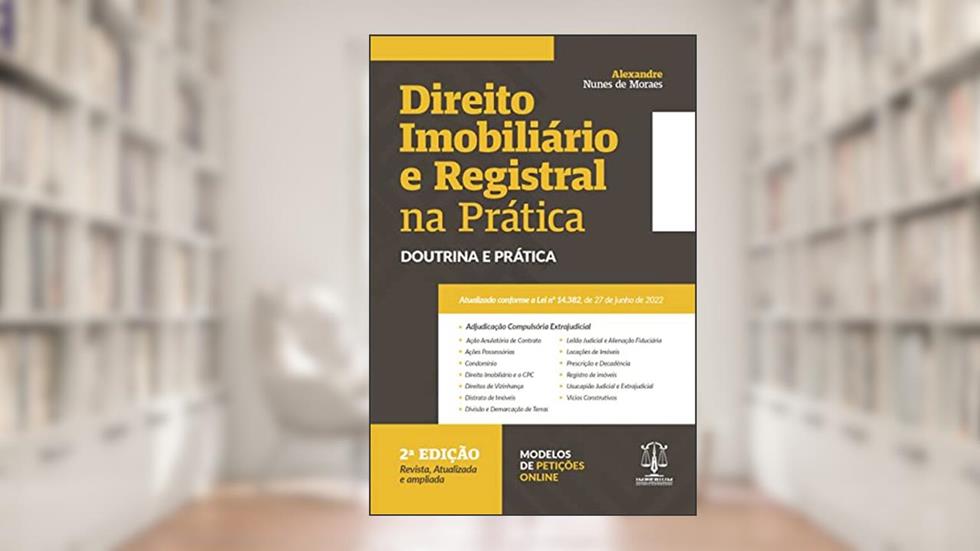 Direito Imobiliário e Registral na Prática 2Ed., do autor Alexandre Nunes de Moraes