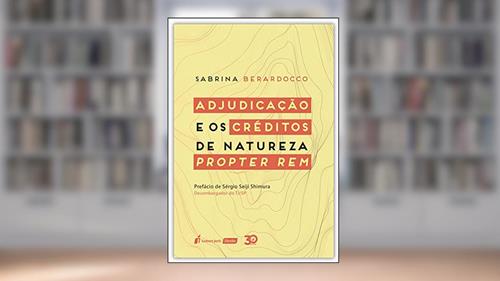 Capa de Adjudicação E Os Créditos De Natureza Propter Rem - 2019, do autor Sabrina Berardocco