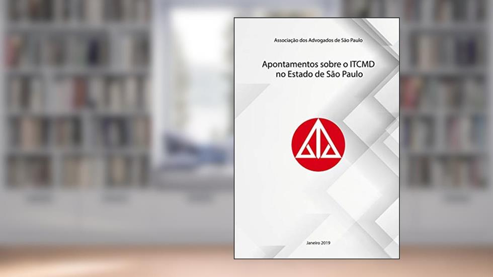 Apontamentos sobre o ITCMD no Estado de São Paulo, do autor Dina Darc Ferreira Lima Cardoso; Fernando Brandão Whitaker