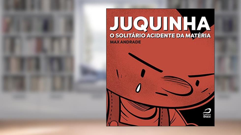 Juquinha. O Solitário Acidente da Matéria, do autor Max Andrade