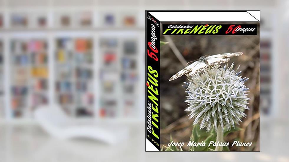 Catalunha: Pireneus (50 imagens), do autor JOSEP MARIA PALAUS PLANES