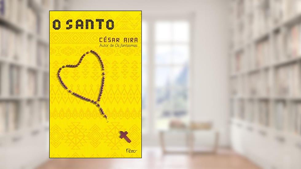O santo, do autor César Aira