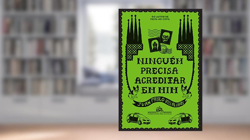 Ninguém precisa acreditar em mim, do autor Juan Pablo Villalobos
